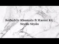 Rethabile Khumalo ft Master KG - Ntyilo Ntyilo Instrumental and Lyrics