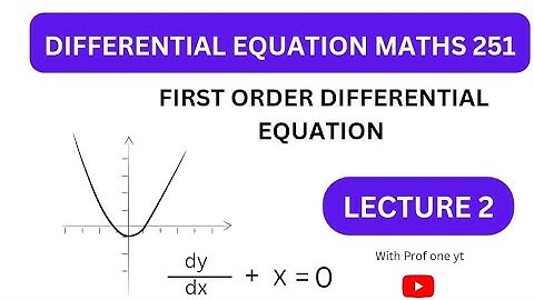 🔴  2 - First Order DIFFERENTIAL EQUATION (Differential form, Standard form and General and parti