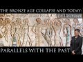 The Bronze Age Collapse and Today: Parallels With the Past | Dr. Hitchcock