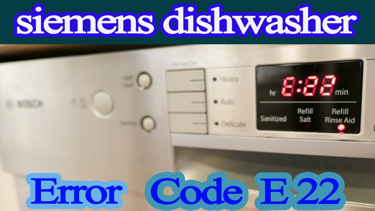 siemens dishwasher e 22