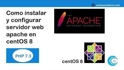 Como instalar y configurar servidor web apache en centOS 8