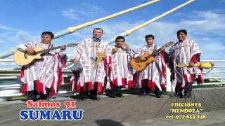 Video thumbnail of "SALMOS 91 SUMARU PERÚ"