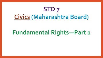 Std 7  Civics || Fundamental Rights  Part 1 || Maharashtra Board