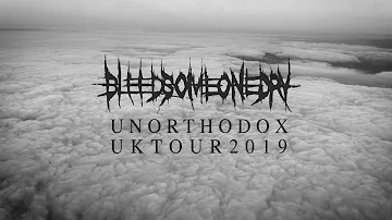 Bleed Someone Dry - UK Tour 2019