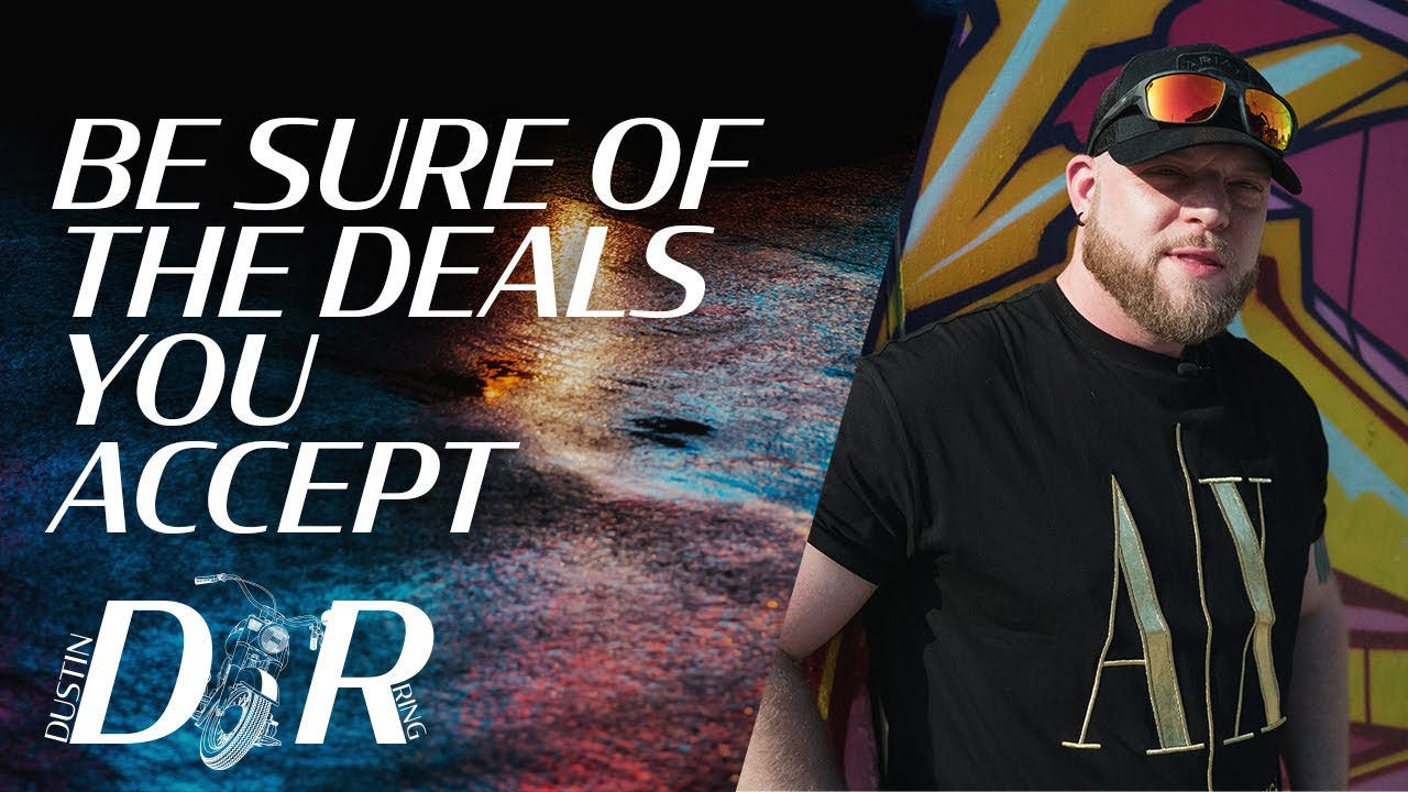 Be Sure of the Deals You Accept | Dustin Ring - YouTube