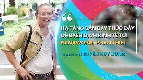 HẠ TẦNG SÂN BAY THÚC ĐẨY KINH TẾ CHUYỂN DỊCH TỚI NOVAWORLD PHAN THIẾT