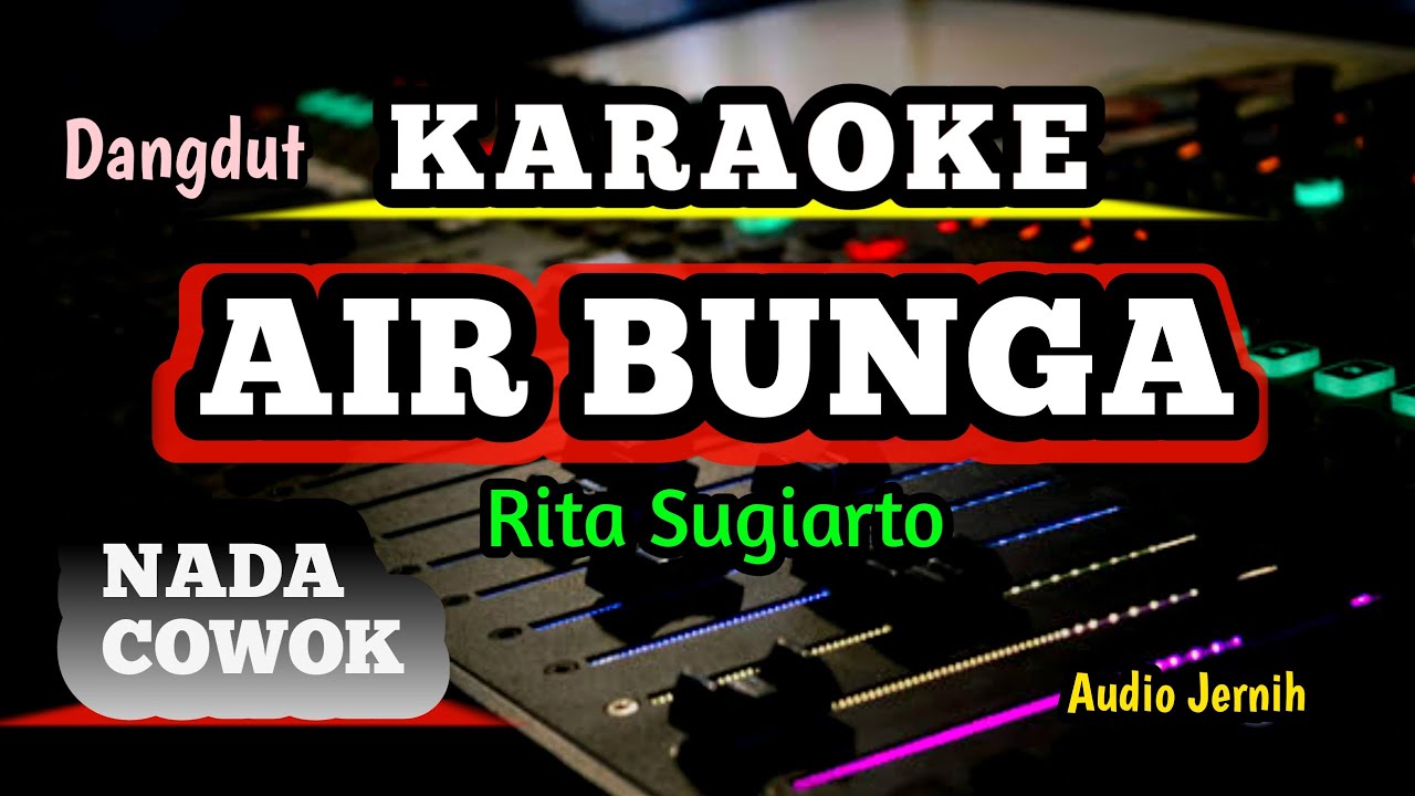 AIR BUNGA KARAOKE NADA COWOK - RITA SUGIARTO