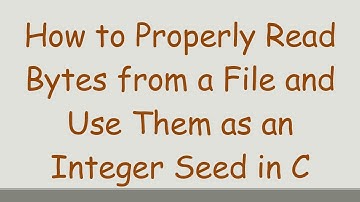 How to Properly Read Bytes from a File and Use Them as an Integer Seed in C