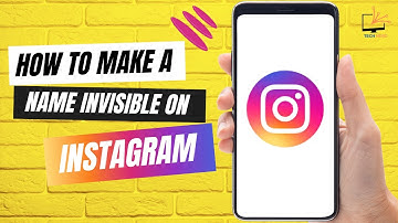 How to Make a Name Invisible On Instagram