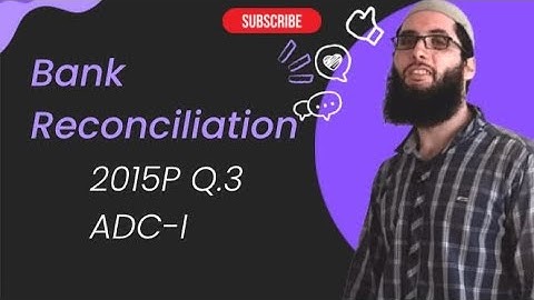 Bank Reconciliation| 2015P Q.3| ADC-I| Accounting with Sir Umair