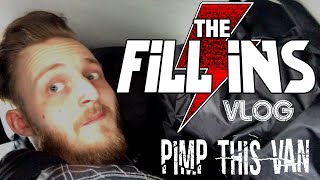 The Fill Ins VLOG - Pimp This Van!