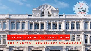 The Capitol Kempinski Hotel Singapore: sublime 5-star hotel in Downtown Singapore (full review)