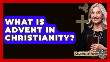What Is Advent In Christianity? - Churches Of Faith