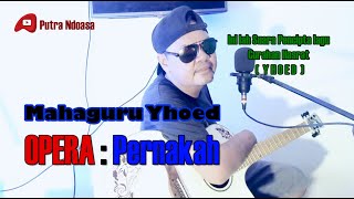 OPERA Pernakah  Yhoed ( cover )