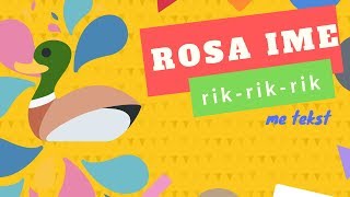 Rosa ime  Rik-Rik-Rik (me tekst) | Kenge per Femije