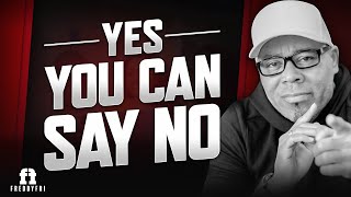 Yes You Can Say No | Make Every Day A WINSday | Freddy Fri Motivation