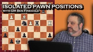 Isolated Pawn Positions with GM Ben Finegold