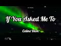 If You Asked Me To | By Celine Dion | Lyrics Video - KeiRGee