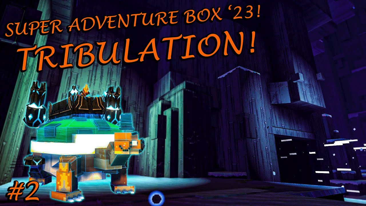 Guild Wars 2 Super Adventure Box 2023 Part 2 Tribulation! YouTube