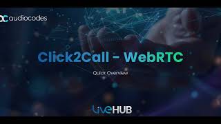 Click-to-Call Guide I WebRTC I Live Hub By AudioCodes screenshot 4