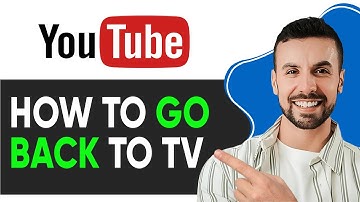 HOW TO GO BACK TO TV FROM YOUTUBE 2025! FULL GUIDE