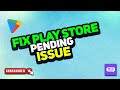Play Store Pending Problem Solved _ Fix Playstore Download Pending Problem 2025