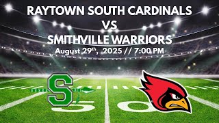 #18 Smithville Warriors vs Raytown South Cardinals  / Football / August 29th