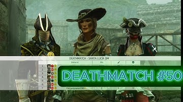11K Competitive + 10K  : Deathmatch #50 - Assassin`s Creed IV Black Flag Multiplayer 2025