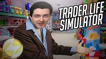 I run a sleazy grocery store in Trader Life Simulator