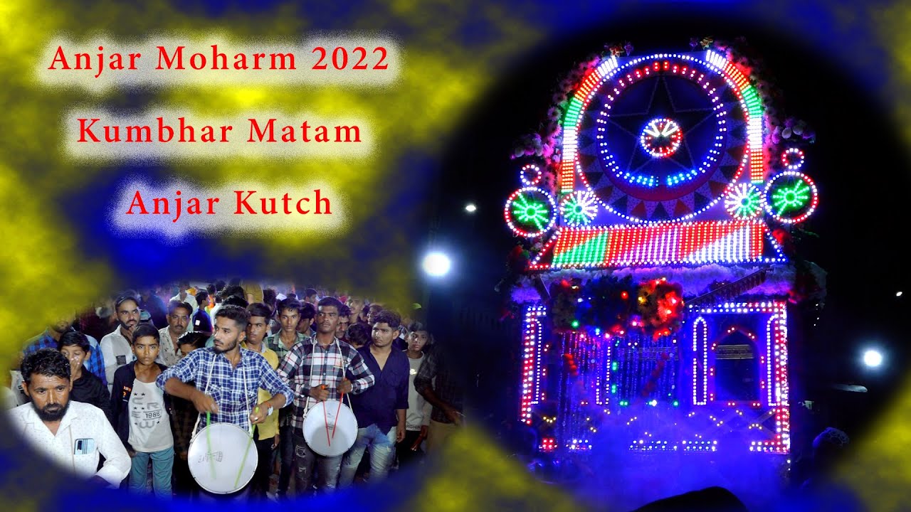 Anjar Muharram  Kumbhar Matam 2022 Anjar   Kutch