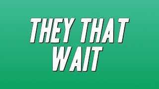 Fred Hammond - They That Wait Ft. John P. Kee Lyrics
