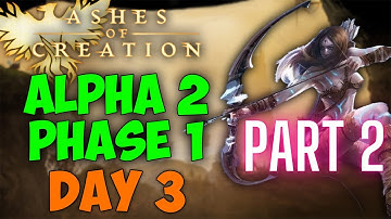 DAY 3 PART 2 | 24/7 GRIND MARATHON | RANGER MAIN | ALPHA 2 | ASHES OF CREATION BEST MMORPG 2024 PC
