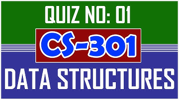 CS301- Data Structures Quiz No : 01 Live Solution