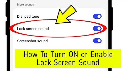How To Turn ON or Enable Lock Screen Sound