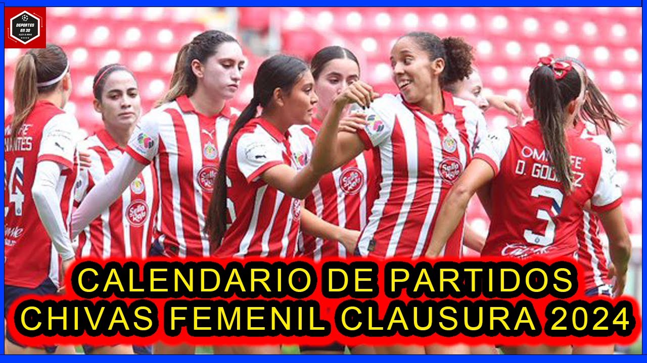 ¡EN VIVO! CALENDARIO de PARTIDOS de CHIVAS FEMENIL CLAUSURA 2024