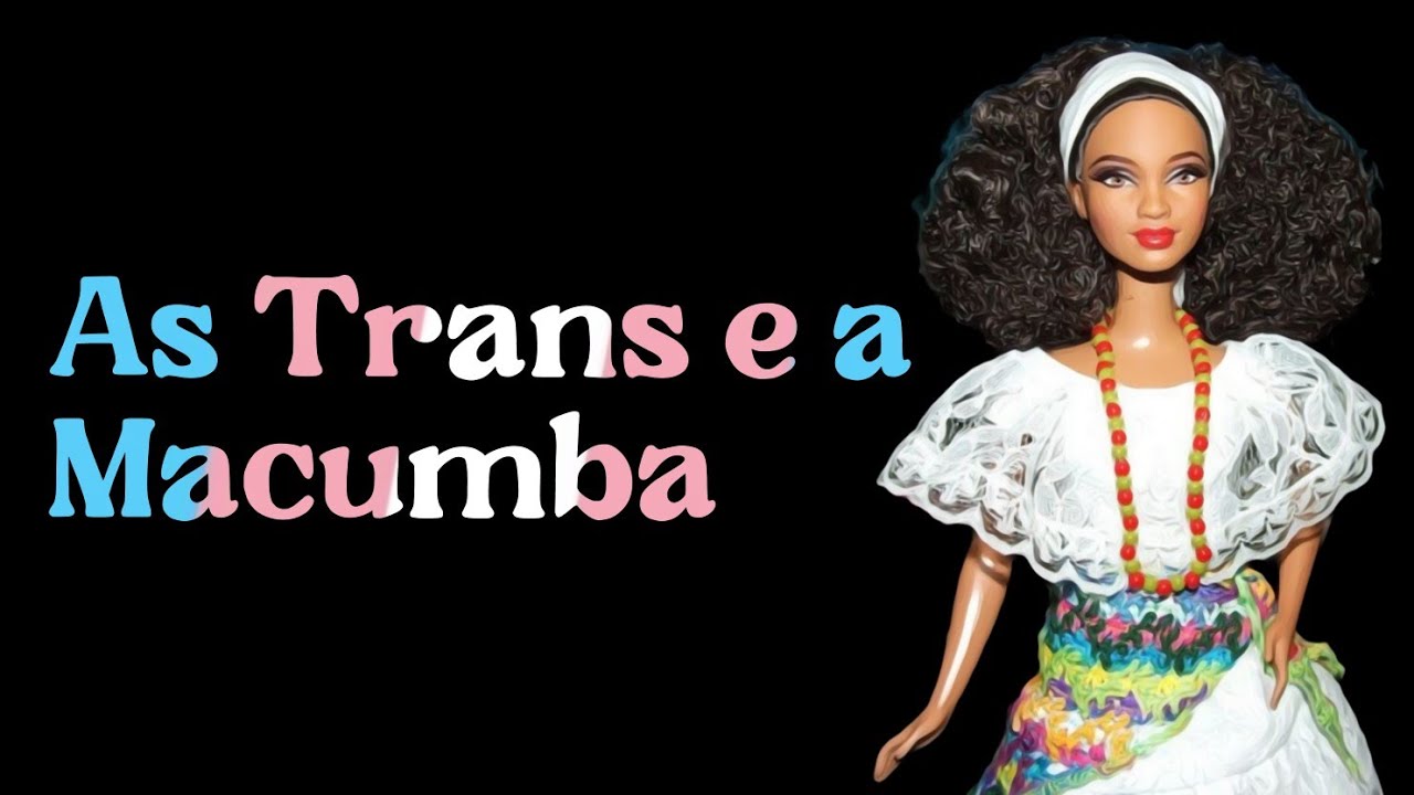 As Trans e a Macumba