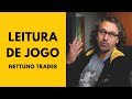 Aula de leitura de jogo com nettuno trader esportivo