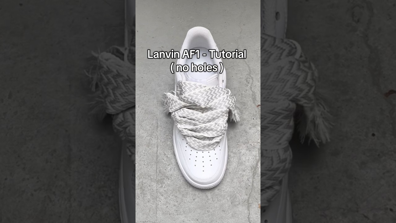 Lanvin Air Force 1 Tutorial - whitout punching holes 