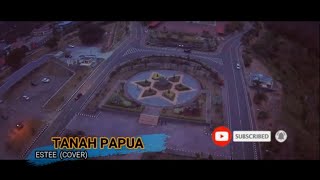 ESTEE - TANAH PAPUA (COVER) Versi Joget 2020