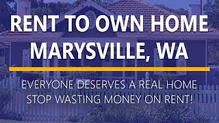 Rent to Own Homes in Marysville, Washington