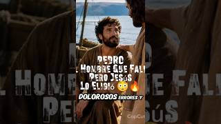 PEDRO: El Hombre Que Falló… Pero Jesús Lo Eligió 😳🔥 #biblia #palabradios #dios #fe #iglesia