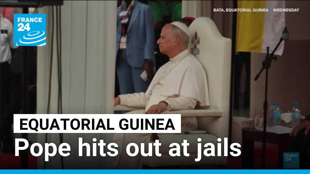 'You are not alone': Pope hits out at jails in closed-off Equatorial Guinea • FRANCE 24 English