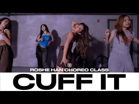 ROSHE HAN CHOREO CLASS | Beyoncé - CUFF IT | @Justjerkacademy