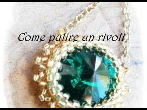 Tutorial Swarovski | Come pulire un rivoli incastonato | Cleaning jewelry