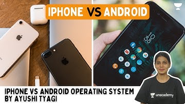 iPhone VS Android Operating System | iPhone VS Android | Computer Science | Class 6-8 | Ayushi Tyagi