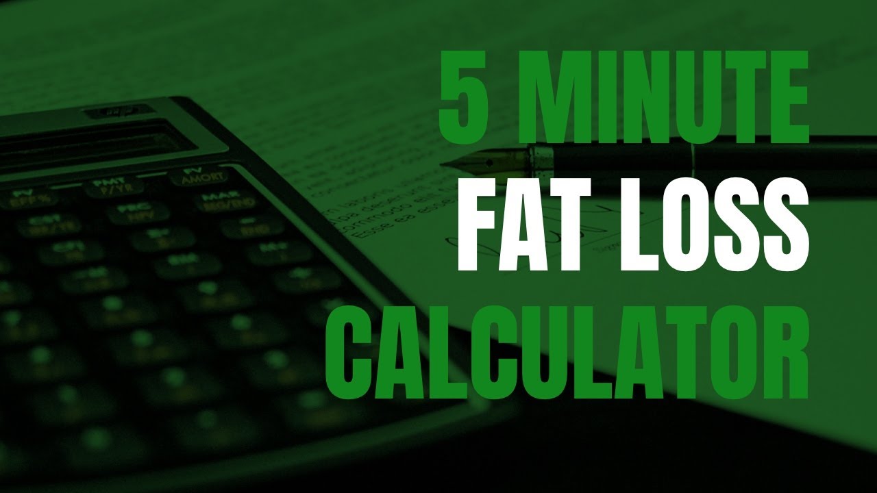 5 min FAT LOSS Calculator YouTube