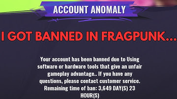 So I got banned in FragPunk...