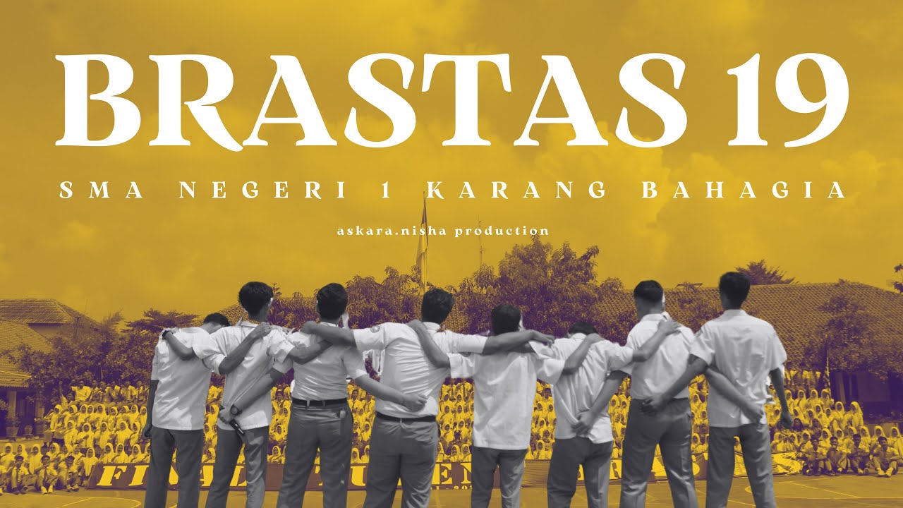 BRASTAS 19 | CATATAN AKHIR SEKOLAH SMAN 1 KARANG BAHAGIA - YouTube