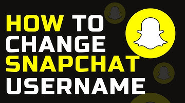 How To Change Snapchat Username - 2022 New Update