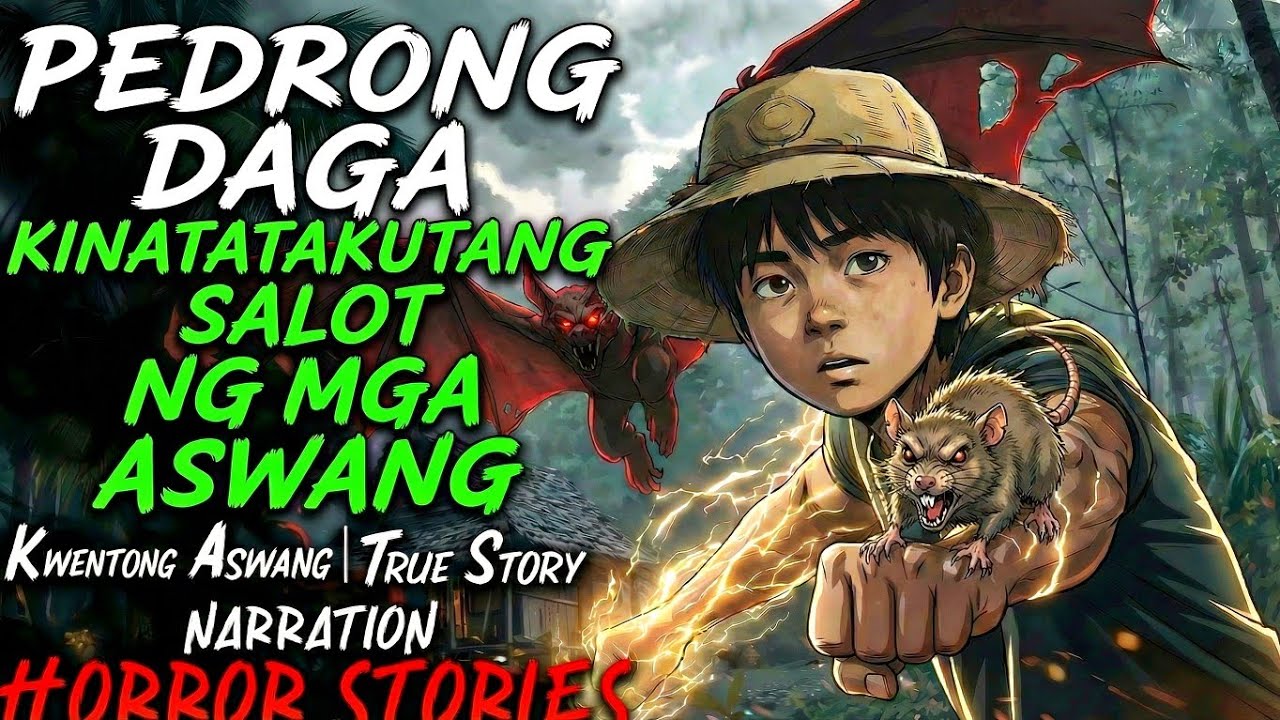 PEDRONG DAGA KINATATAKUTANG SALOT NG MGA ASWANG ( ASWANG TRUE STORY)